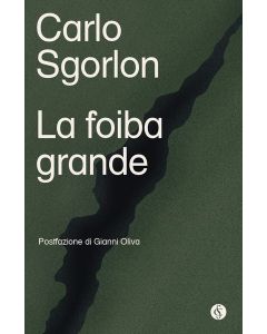 Il libro La Foiba Grande, di Carlo Sgorlon.