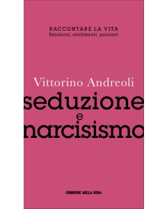 Raccontare la vita - Vittorino Andreoli