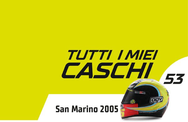 Season 2005 - Valentino Rossi - Tutti i miei caschi